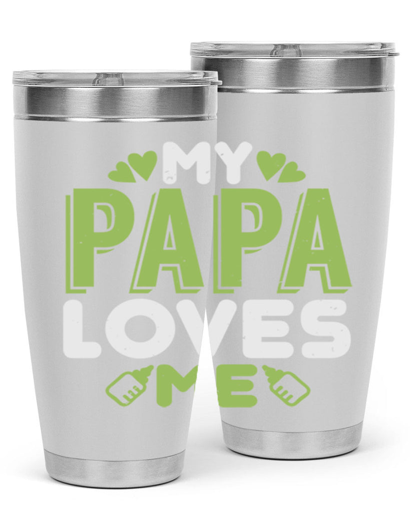 My Papa Loves Me Style 185#- baby- tumbler