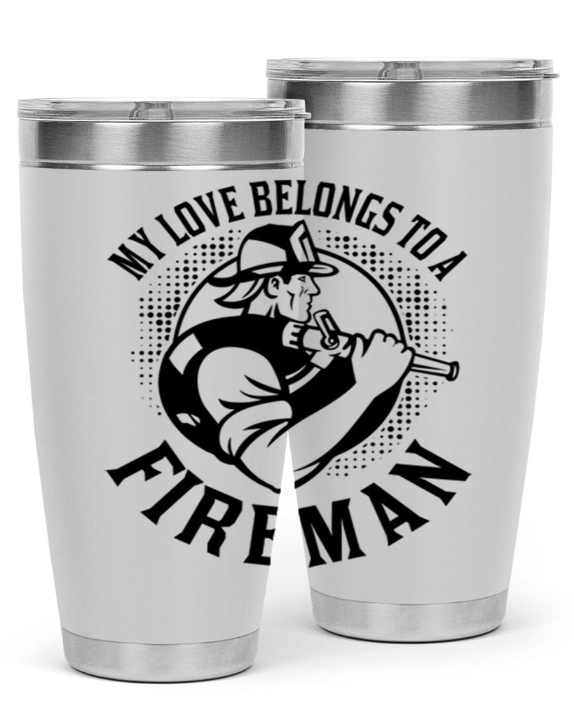 My love belongs Style 50#- fire fighter- tumbler