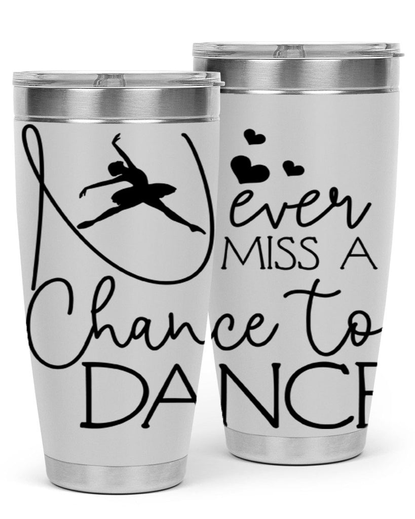 Never Miss a Chance to Dance 62#- ballet- Tumbler