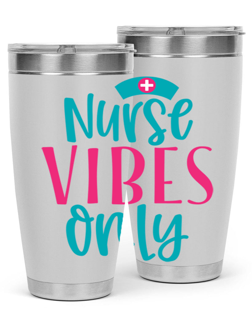 Nurse Vibes Only Style Style 94#- nurse- tumbler