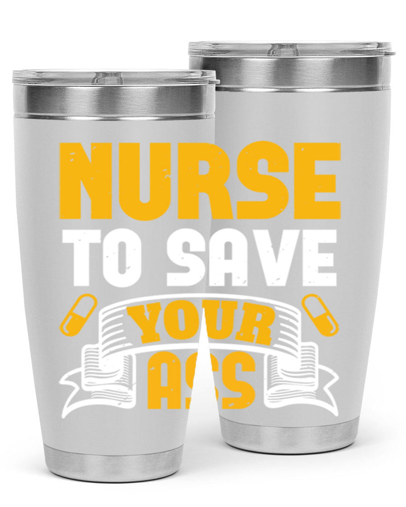 Nurse to save your ass Style 275#- nurse- tumbler