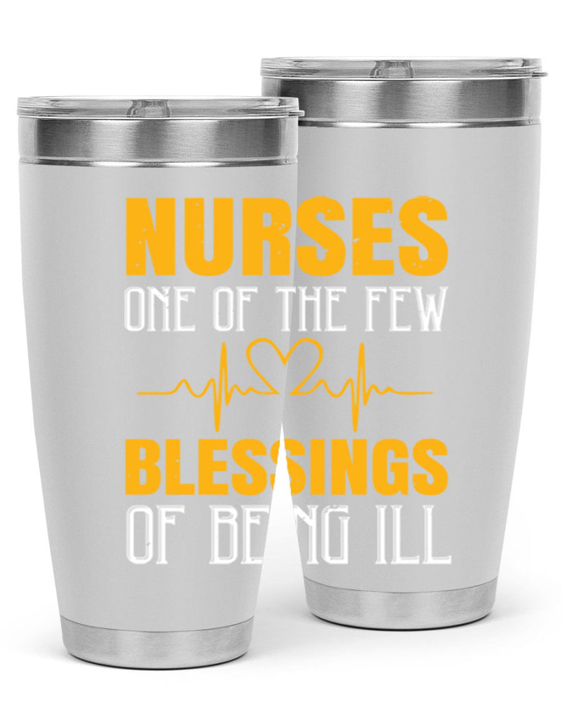 Nurses — one of the few blessings of being ill Style 278#- nurse- tumbler