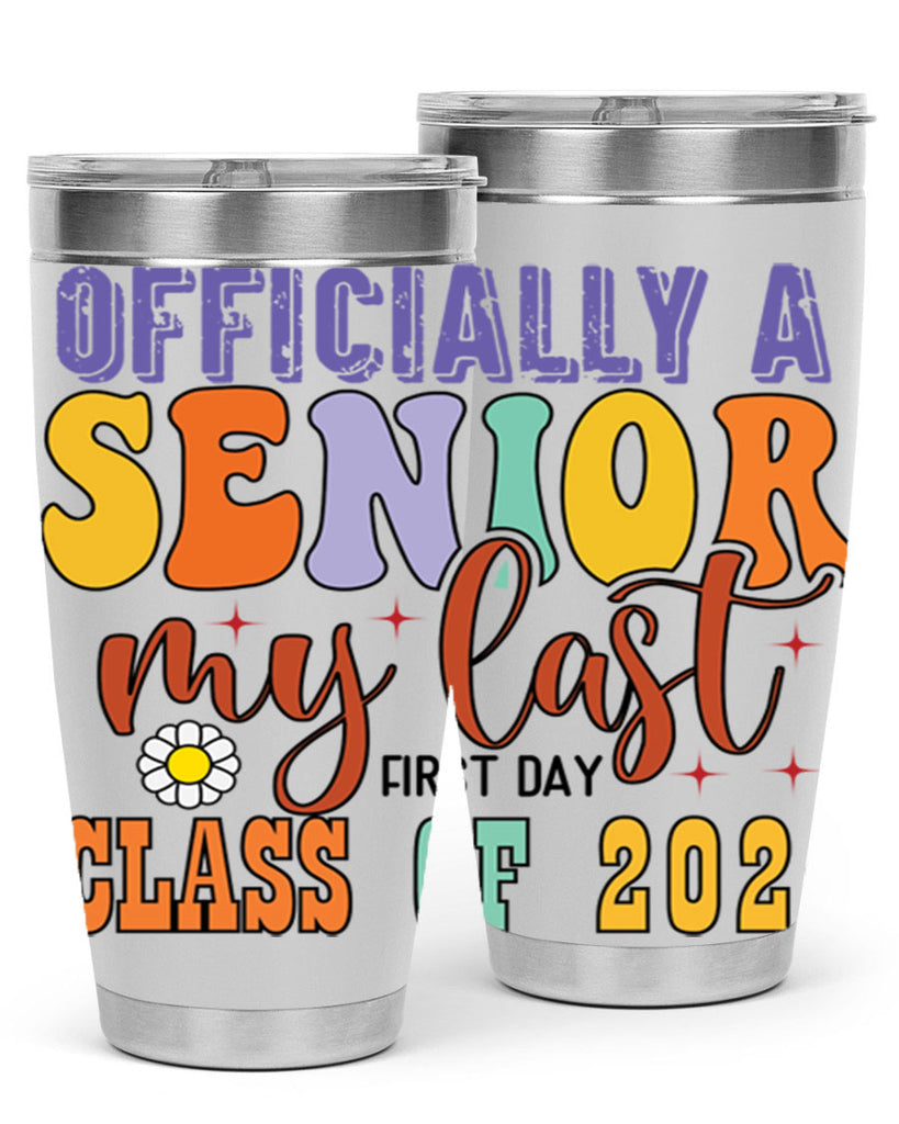 Officially a senior my last first day class of 2024 1 8#- 12th grade- Tumbler
