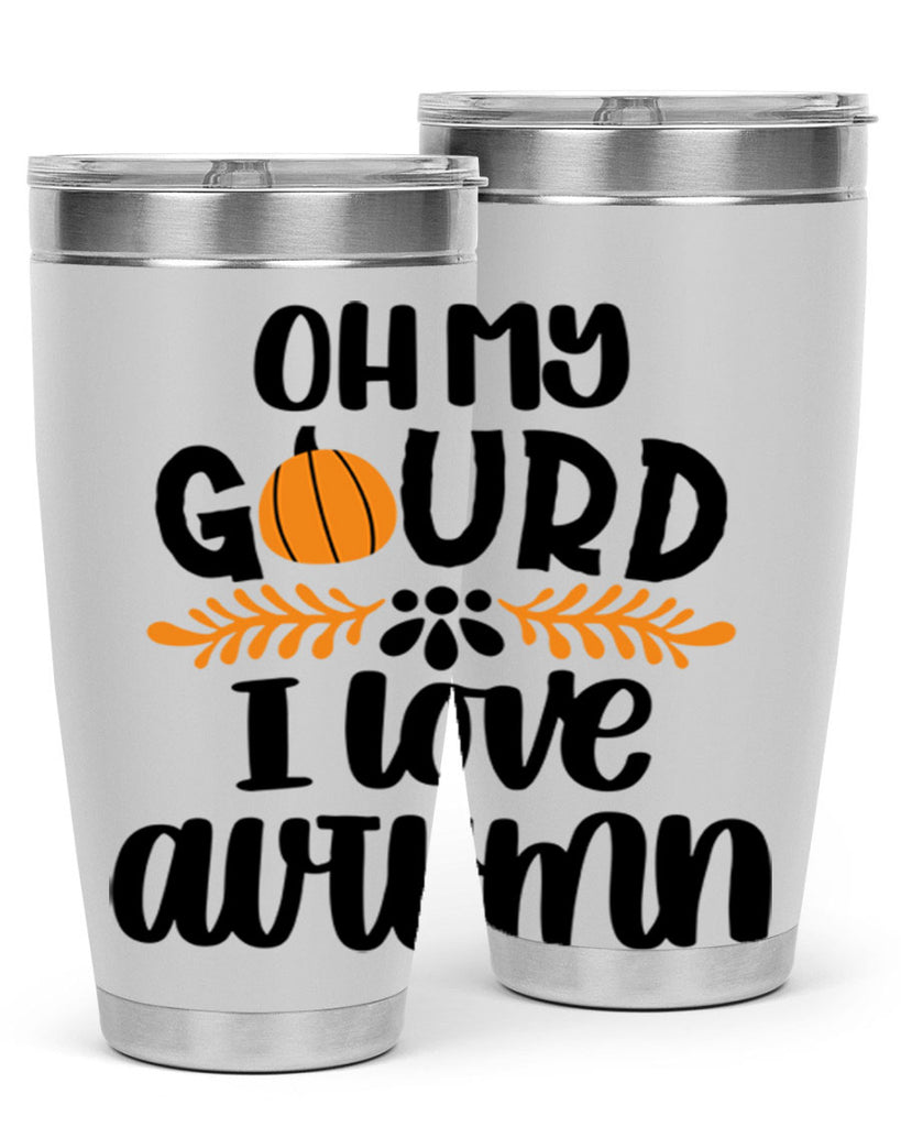 Oh My Gourd I Love Autumn 504#- fall- Tumbler