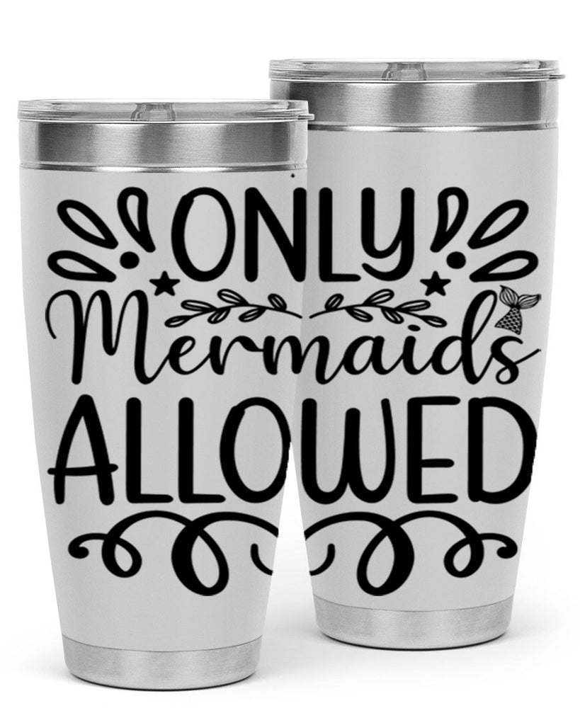 Only Mermaids Allowed 530#- mermaid- Tumbler