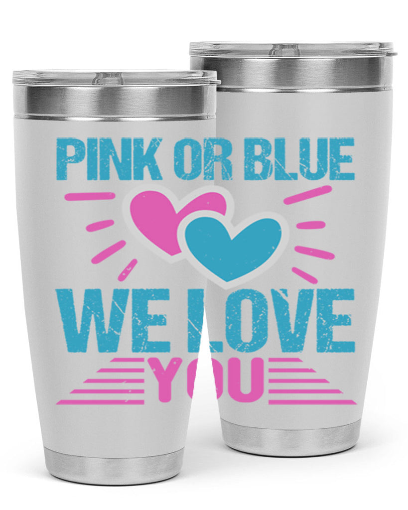 Pink or Blue we love you Style 177#- baby- tumbler
