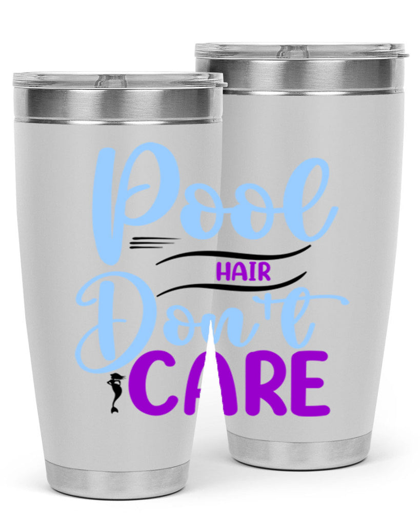 Pool Hair Dont Care 540#- mermaid- Tumbler