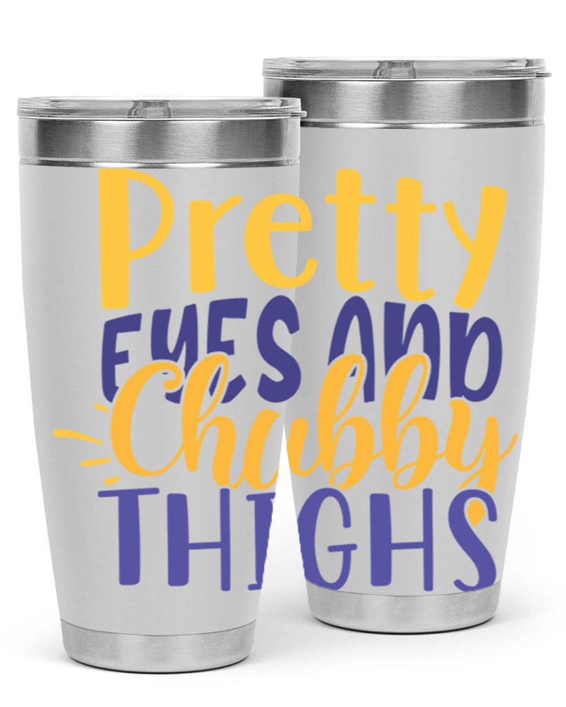 Pretty Eyes And Chubby Thighs Style 203#- baby- tumbler