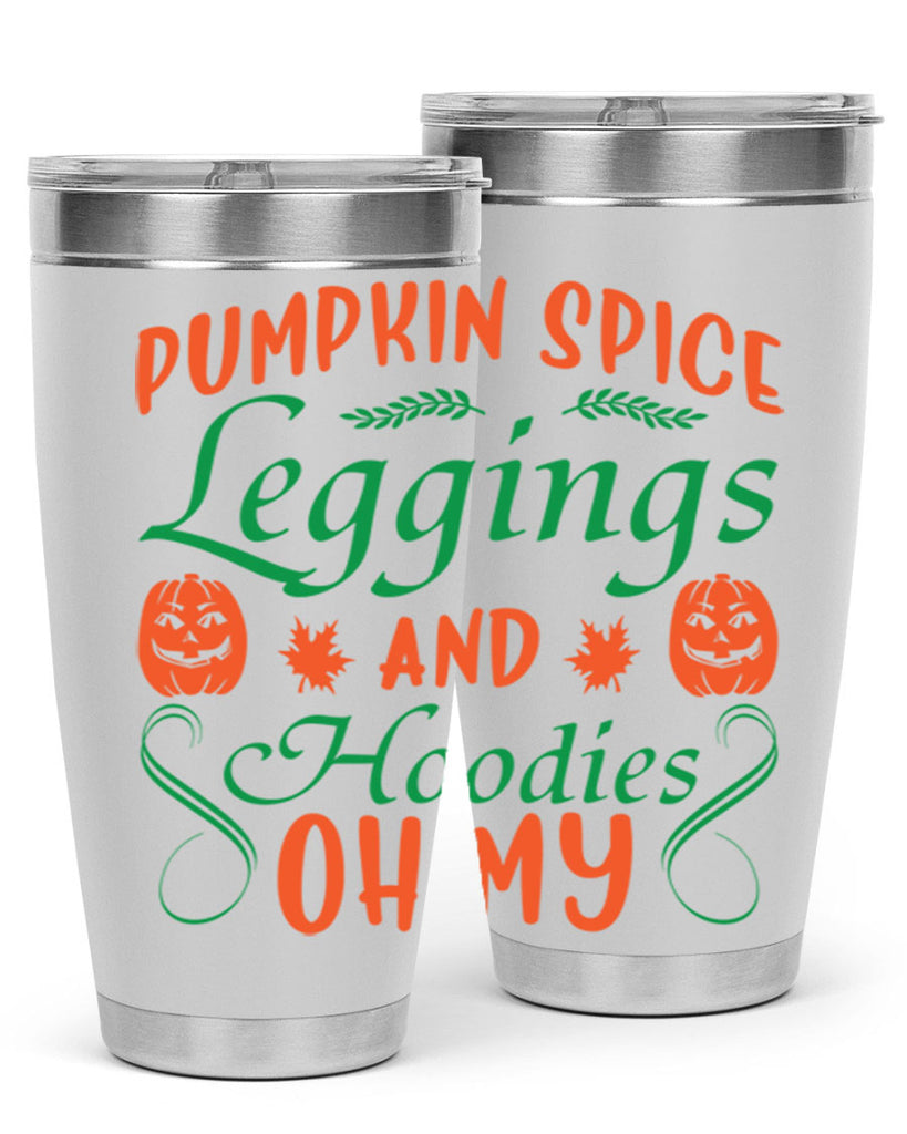 Pumpkin Spice Leggings and Hoodies Oh My 553#- fall- Tumbler