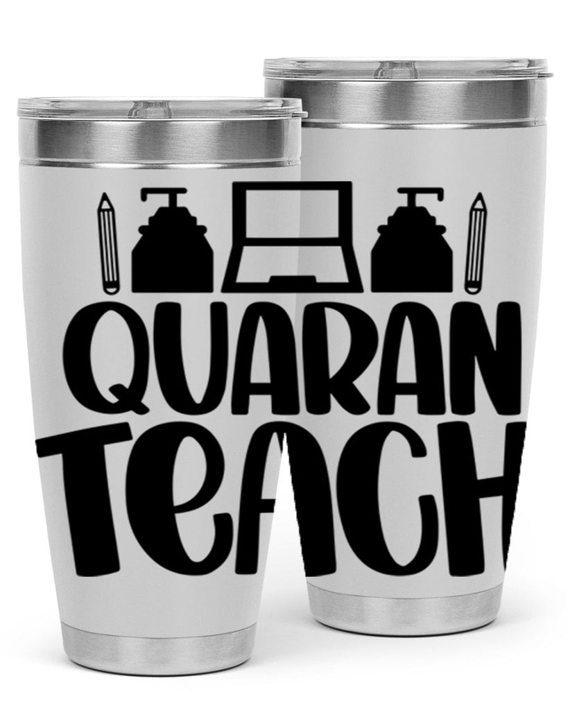 Quaranteach Style 57#- teacher- tumbler