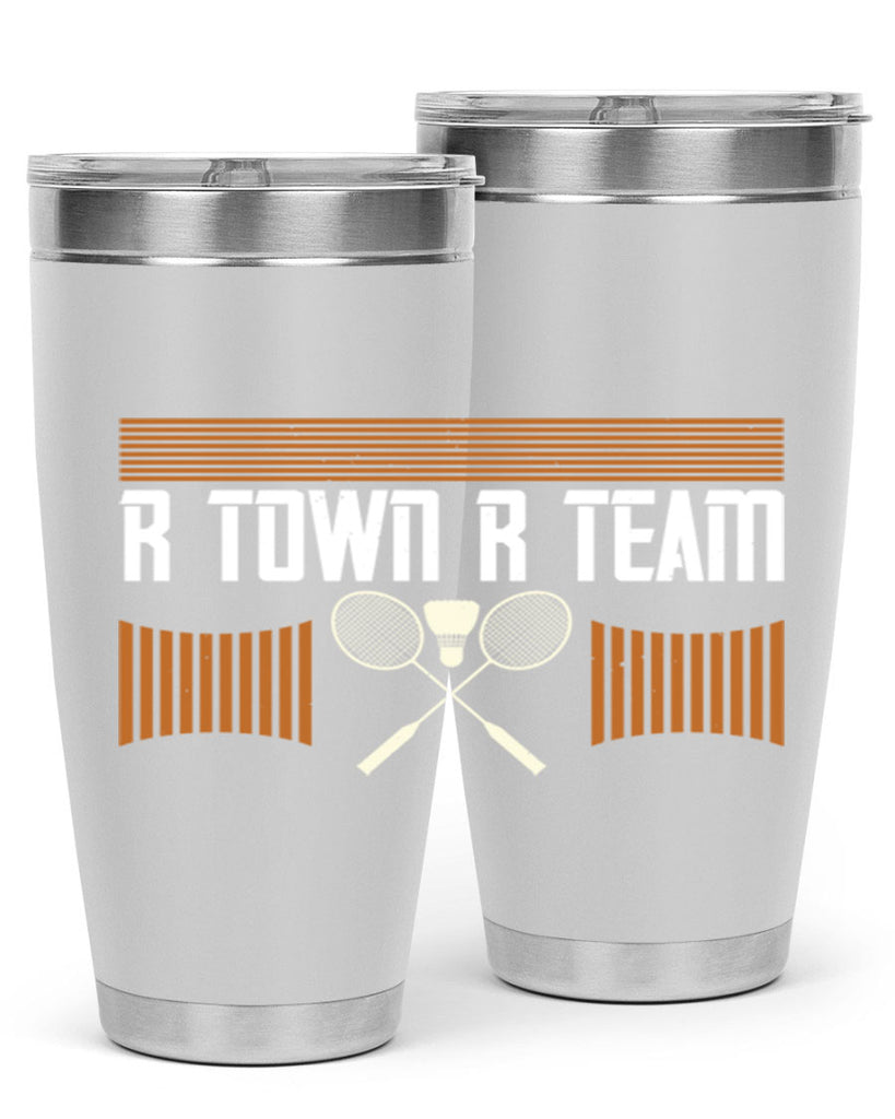 R Town R Team 1912#- badminton- Tumbler