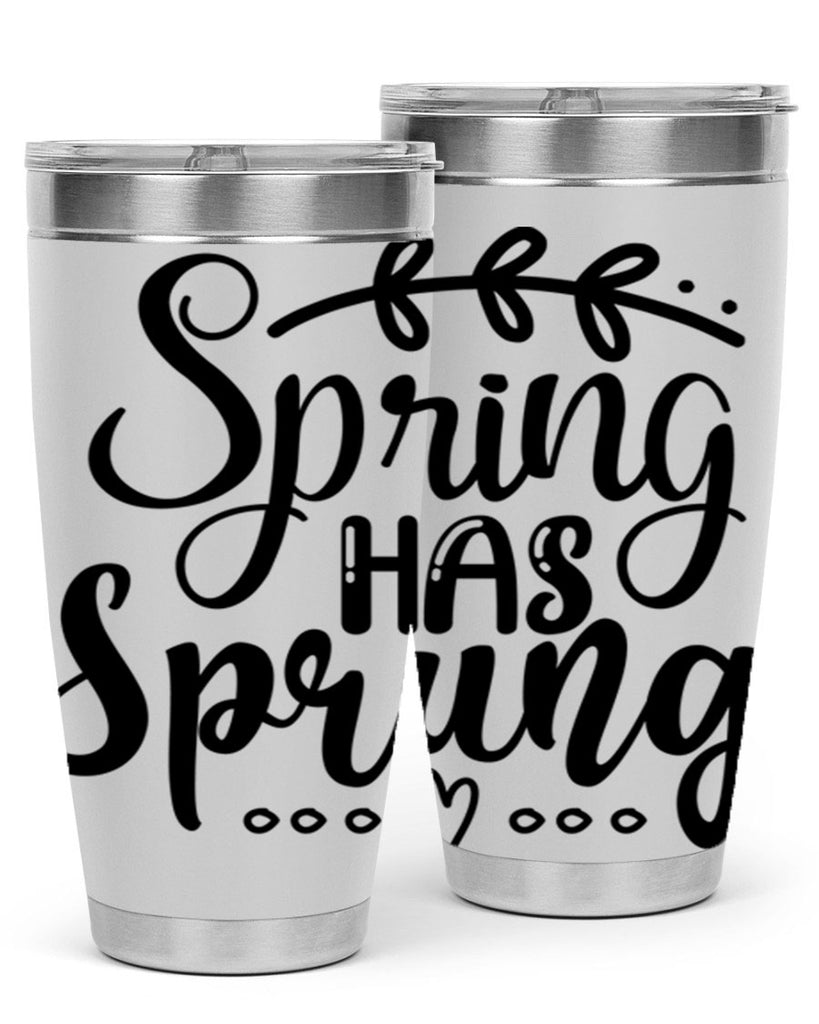 SPRING HAS SPRUNG  493#- spring- Tumbler