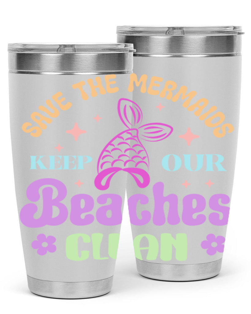 Save The Mermaids Keep Our 577#- mermaid- Tumbler
