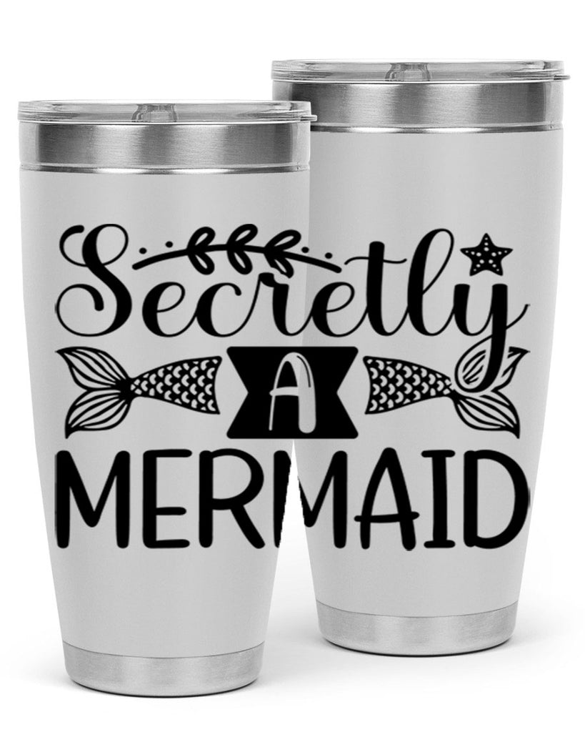 Secretly A Mermaid 581#- mermaid- Tumbler