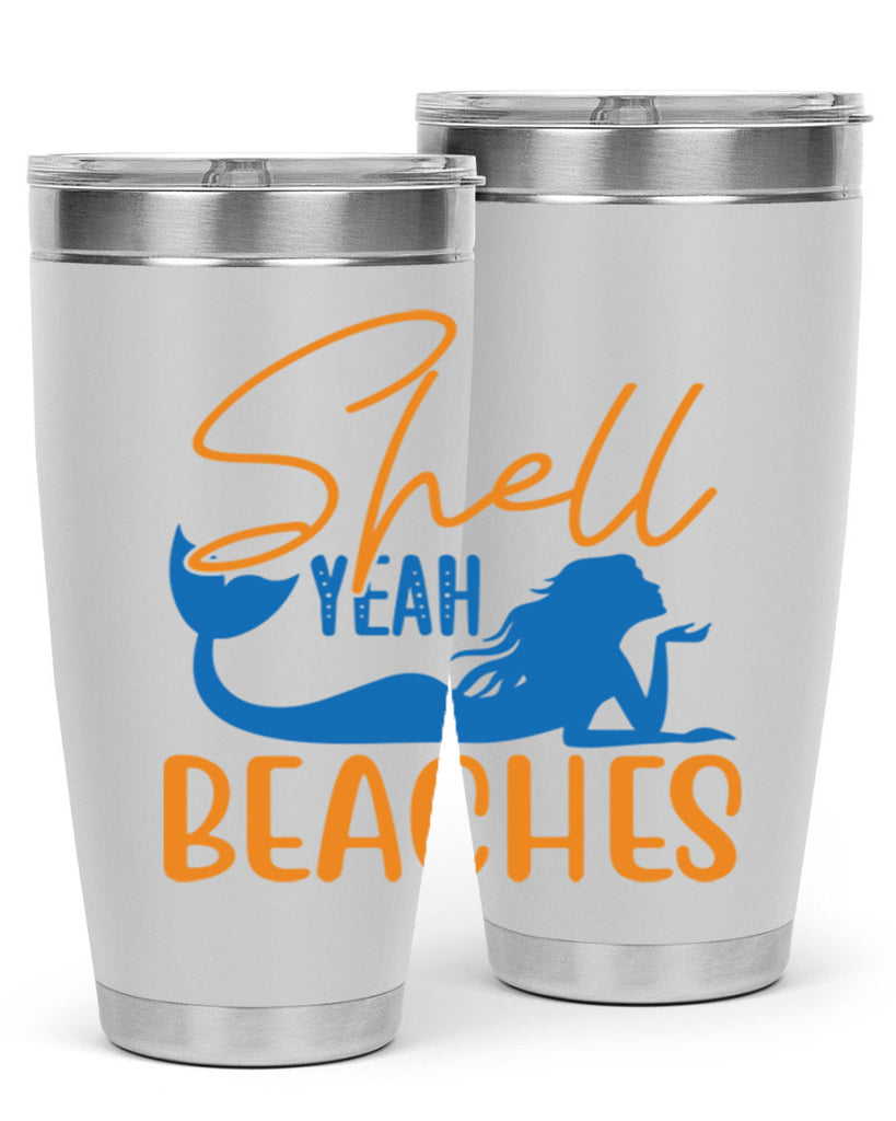 Shell Yeah Beaches 591#- mermaid- Tumbler