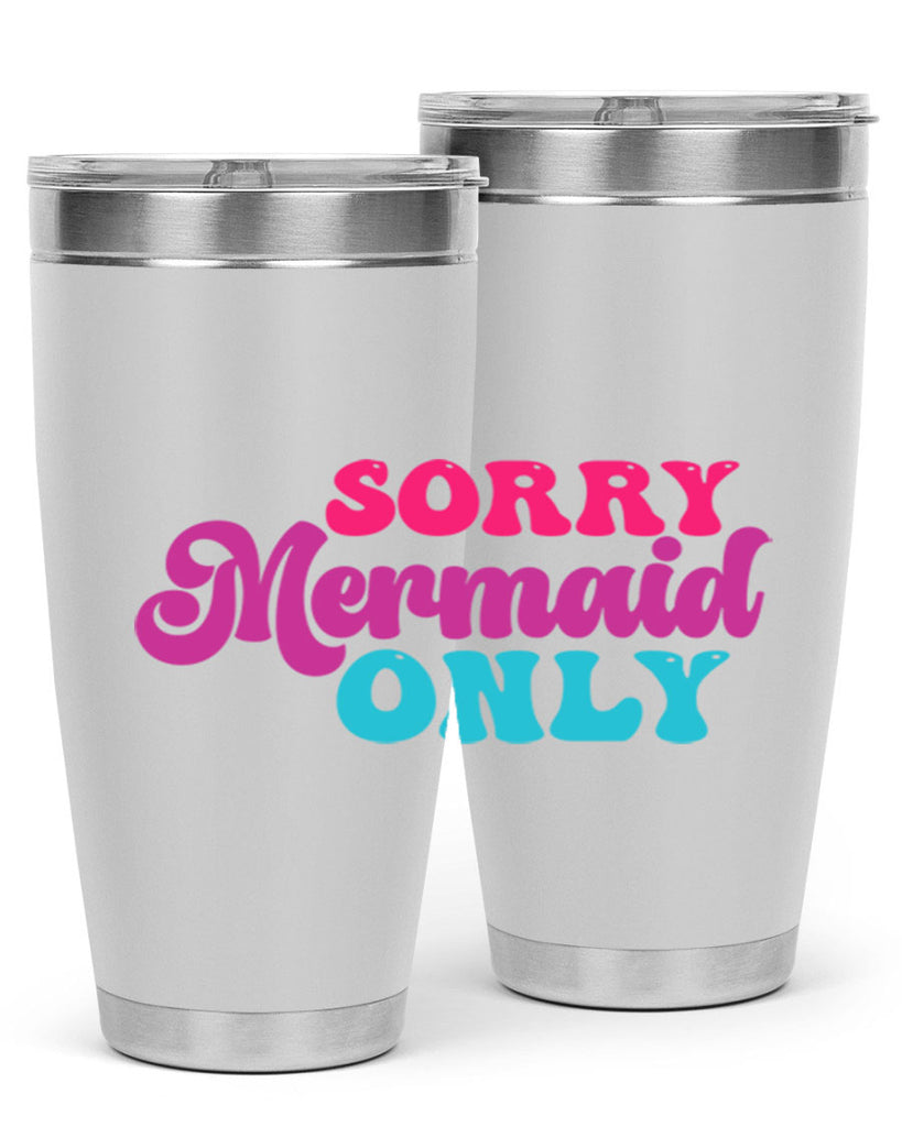 Sorry Mermaid Only 601#- mermaid- Tumbler