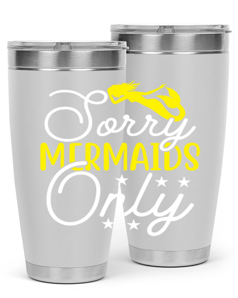 Sorry Mermaids Only 604#- mermaid- Tumbler