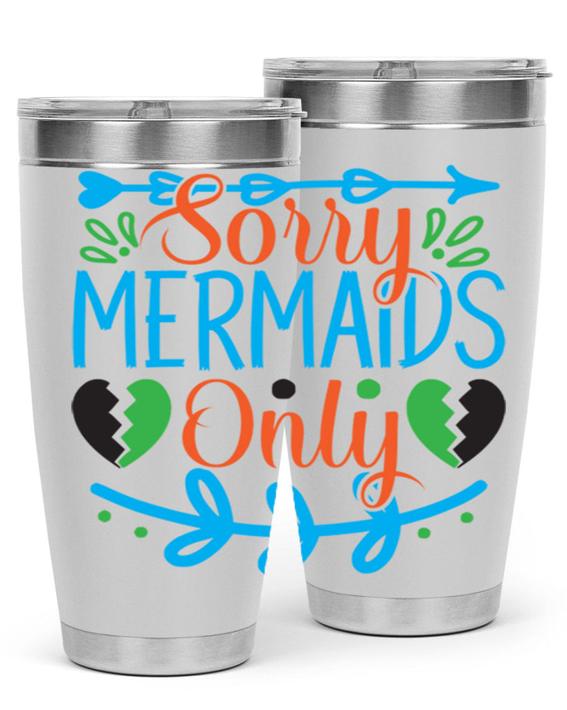 Sorry Mermaids Only 616#- mermaid- Tumbler