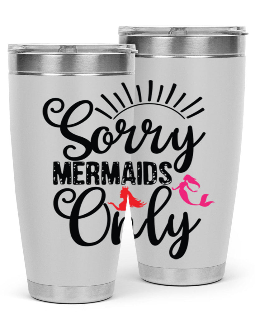 Sorry Mermaids Only 617#- mermaid- Tumbler