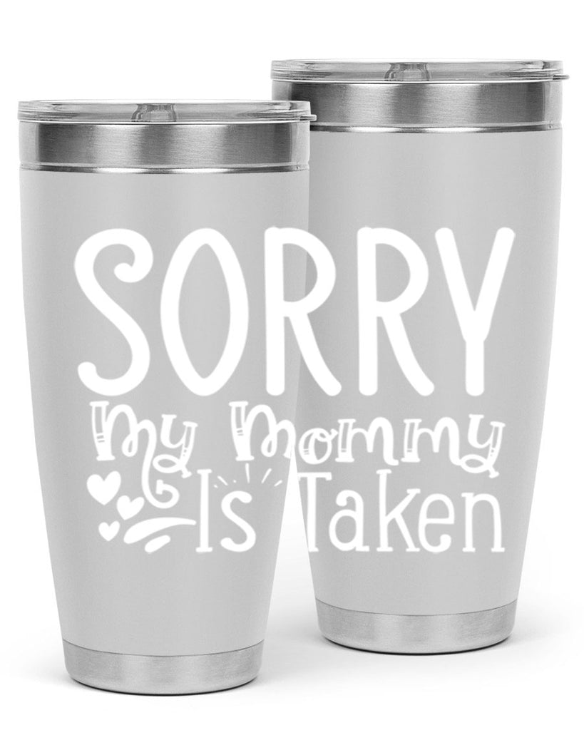 Sorry My Mommy Is Taken Style 8#- aunt- Tumbler