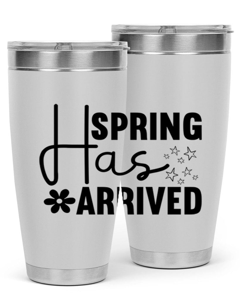Spring Has Arrived 426#- spring- Tumbler
