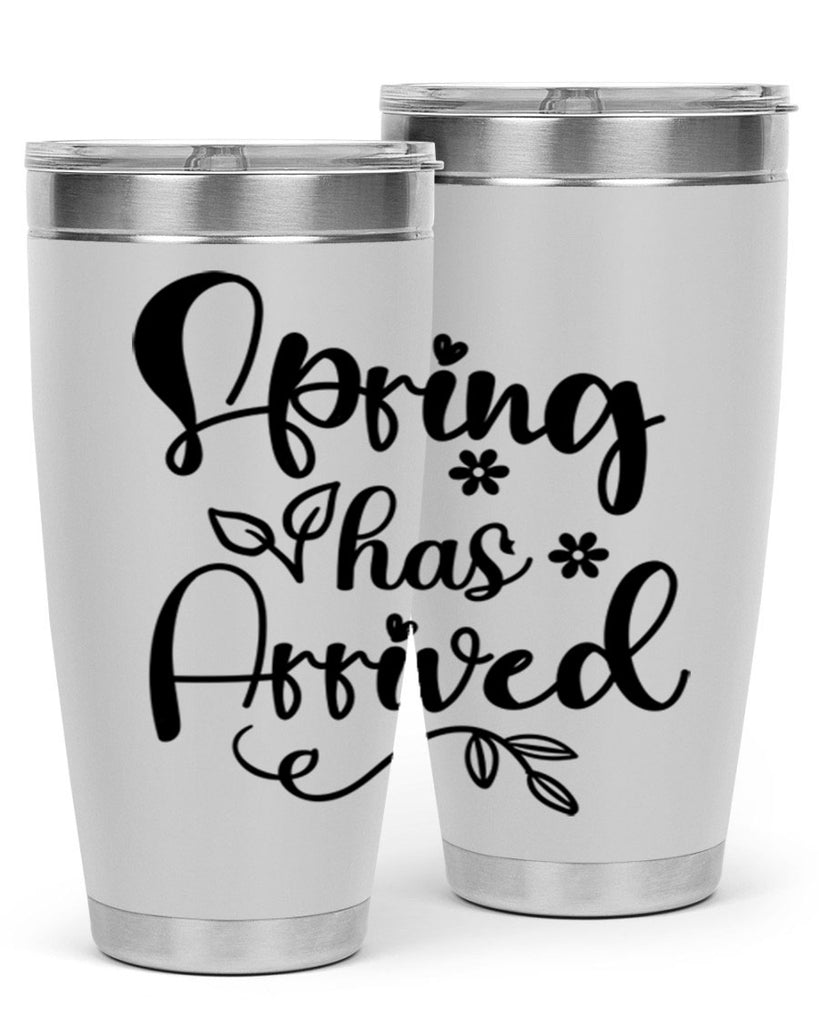 Spring Has Arrived 428#- spring- Tumbler