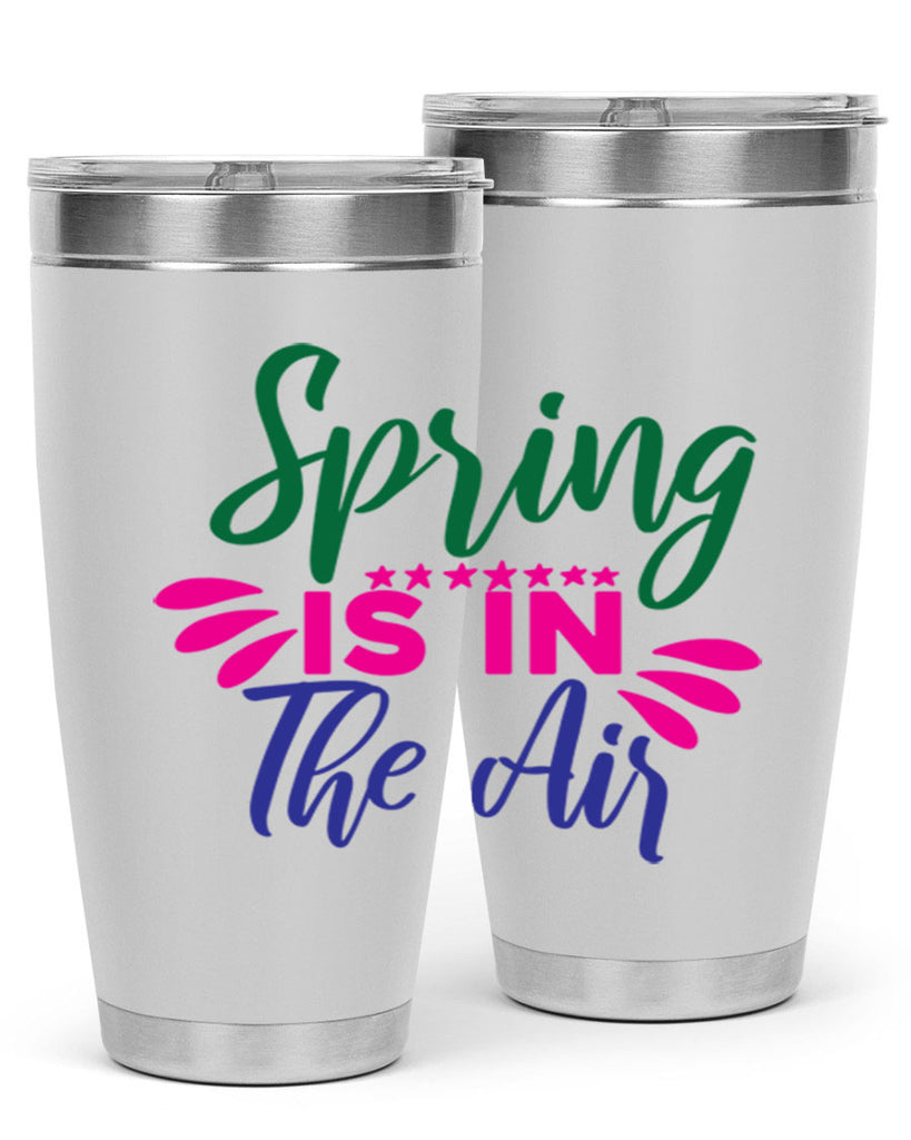 Spring Is In The Air 462#- spring- Tumbler