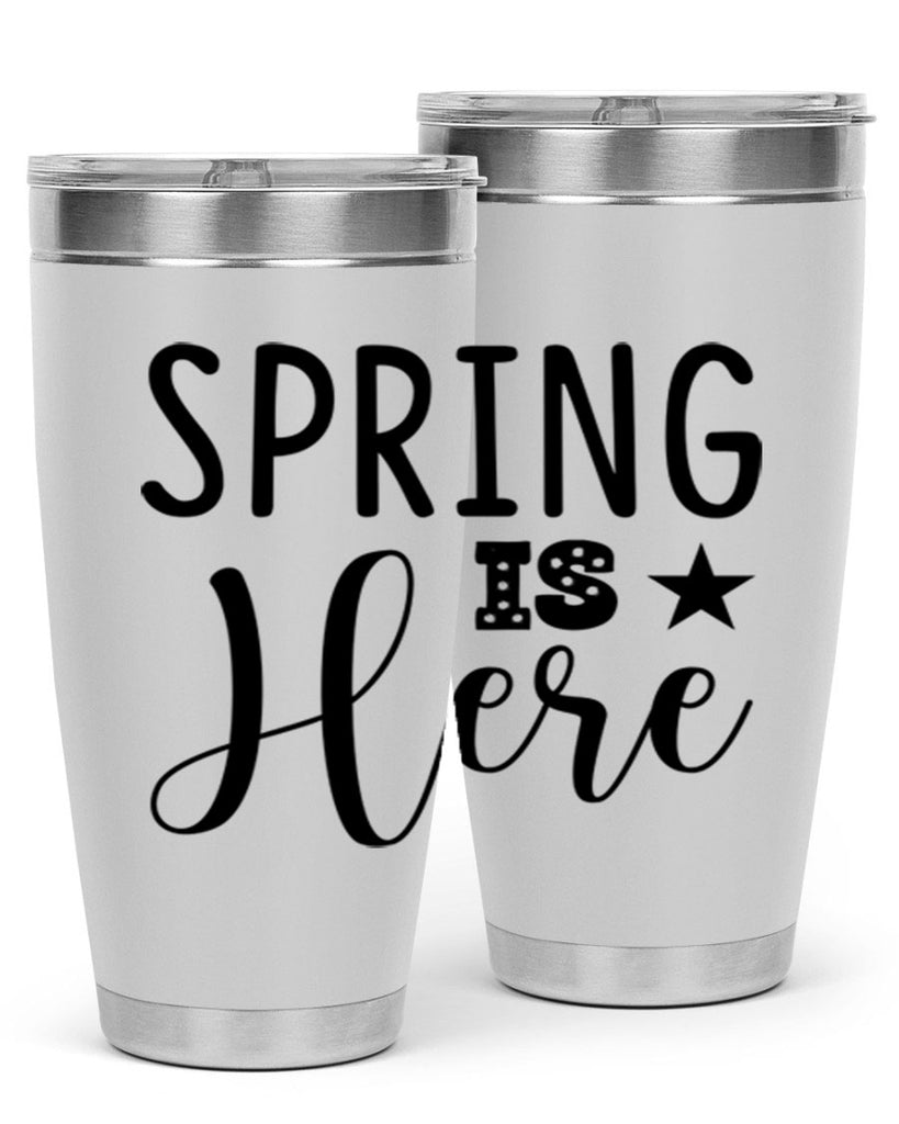 Spring is Here 450#- spring- Tumbler