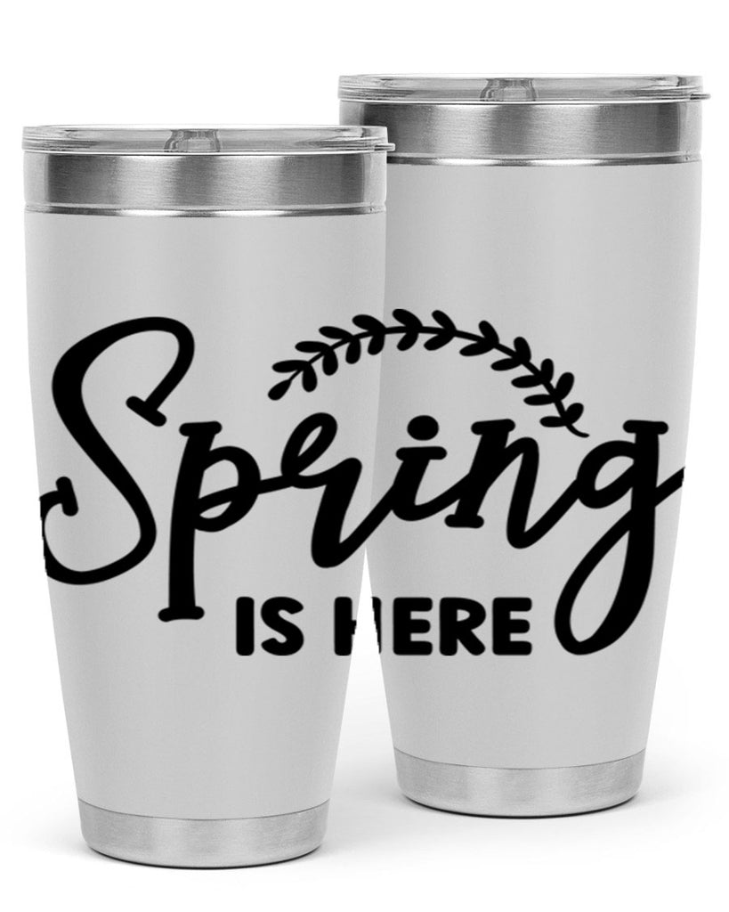 Spring is Here456#- spring- Tumbler