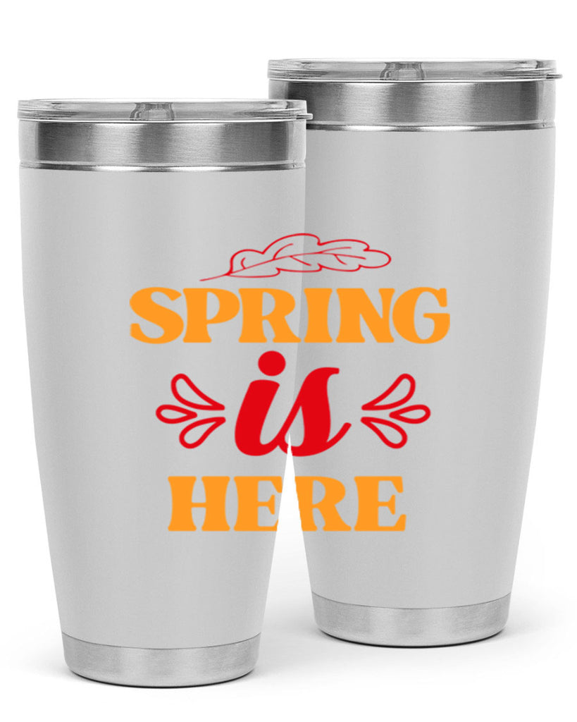 Spring is here 447#- spring- Tumbler