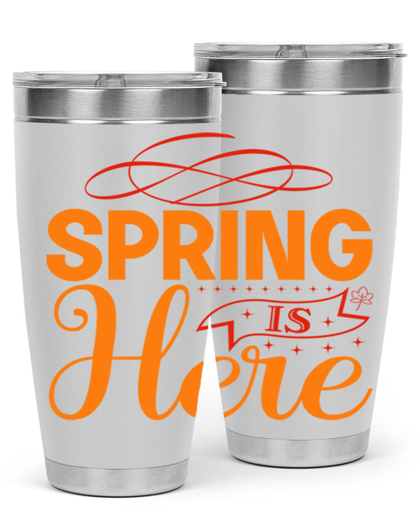 Spring is here 454#- spring- Tumbler