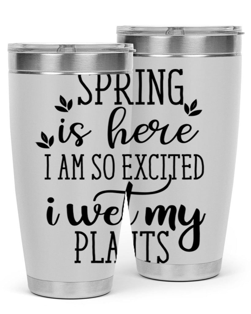 Spring is here I am 498#- spring- Tumbler