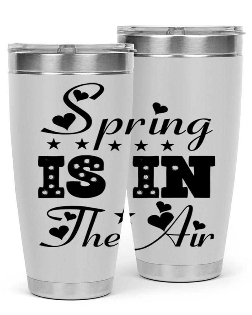 Spring is in the Air 463#- spring- Tumbler