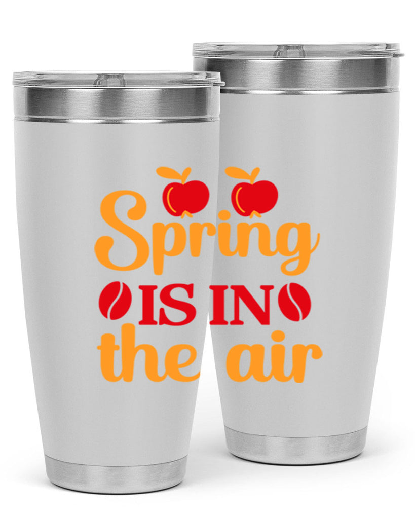 Spring is in the air 460#- spring- Tumbler