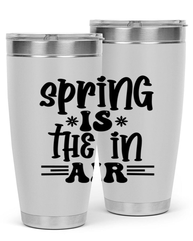 Spring is the in air 508#- spring- Tumbler