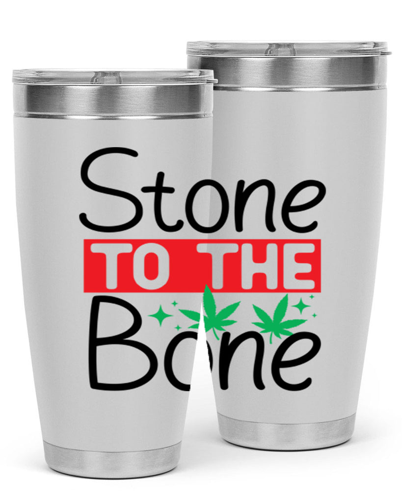 Stone to The Bone 251#- marijuana- Tumbler