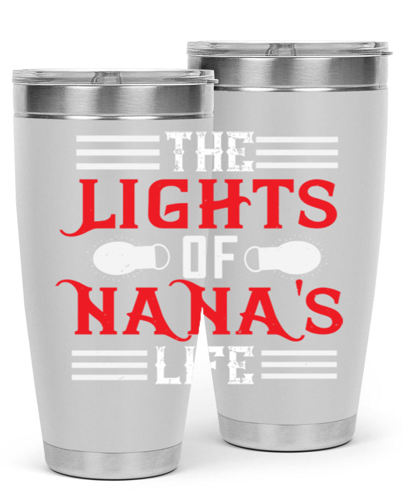 THE LIGHTS OF NANAS LIFE 98#- grandma - nana- Tumbler