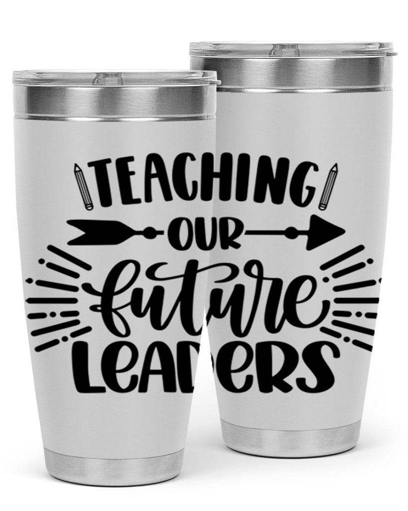 Teaching Our Future Style 37#- teacher- tumbler