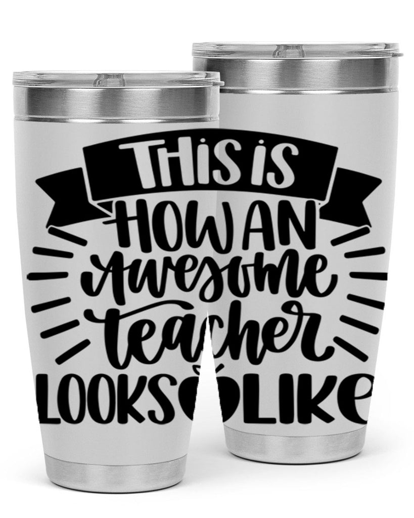 This Is How An Awesome Style 34#- teacher- tumbler