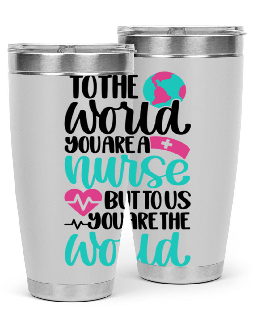 To The World You Style Style 16#- nurse- tumbler