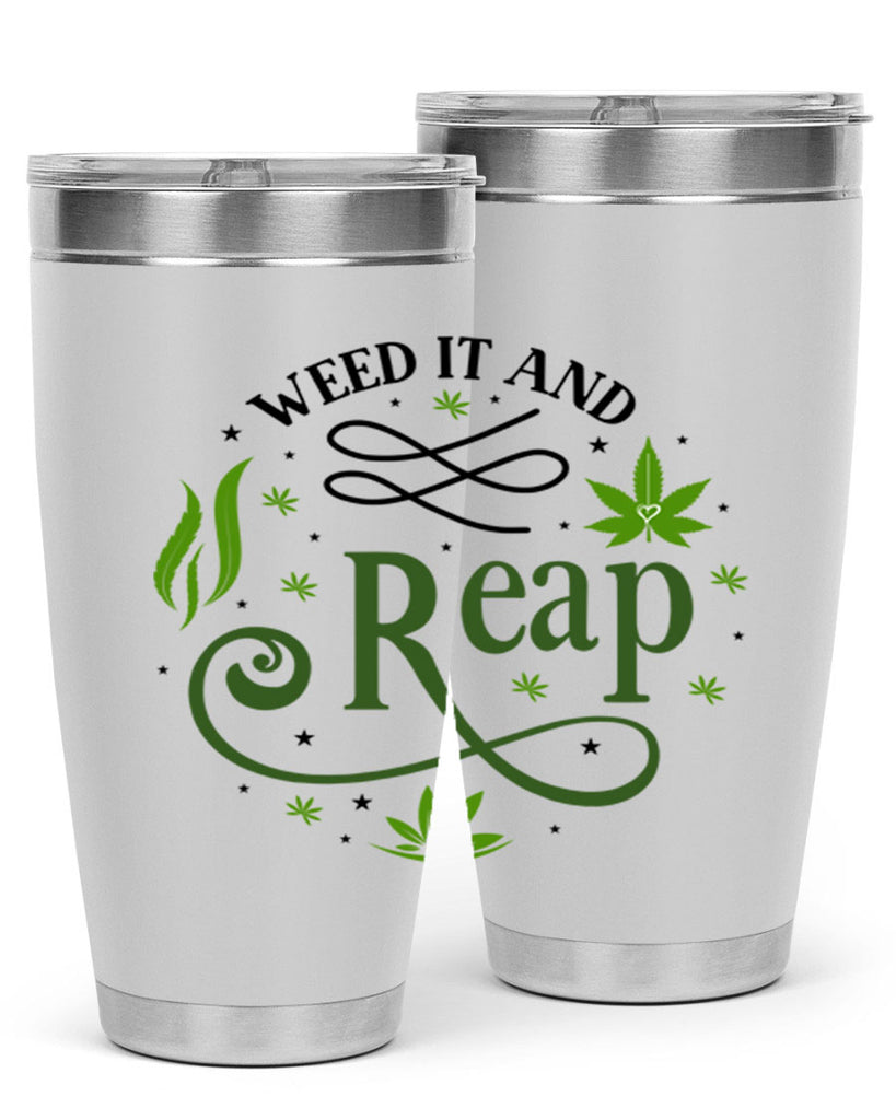 Weed It And Reap 288#- marijuana- Tumbler