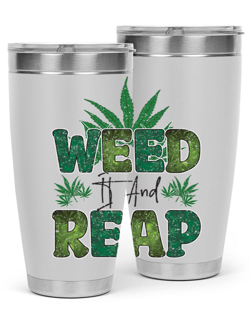 Weed It And Reap Sublimation 286#- marijuana- Tumbler