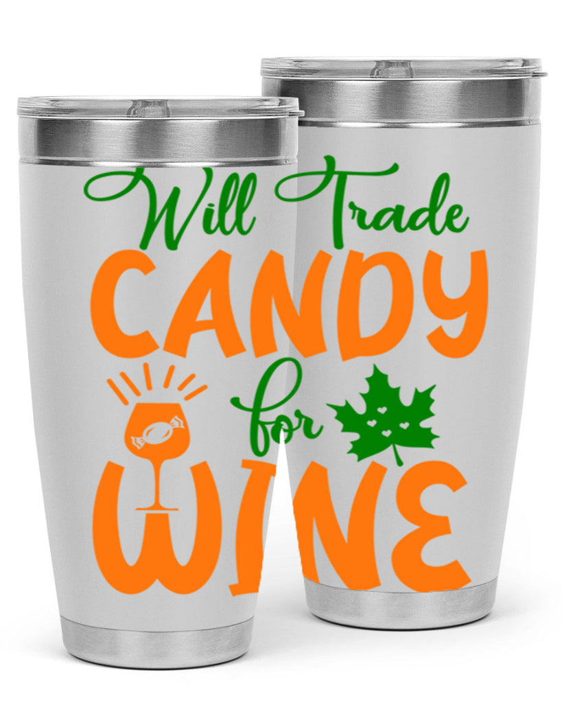 Will Trade Candy for Wine 647#- fall- Tumbler