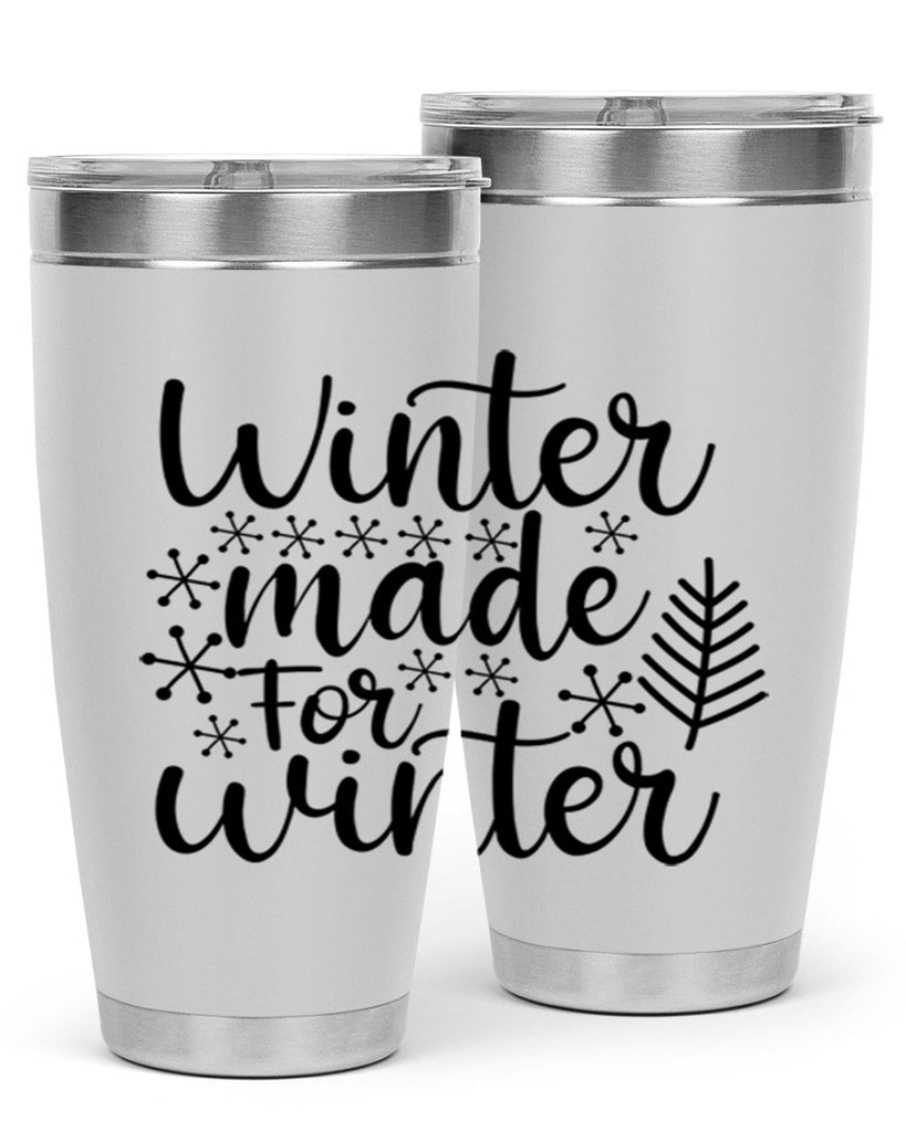 Winter Made For Winter 563#- winter- Tumbler