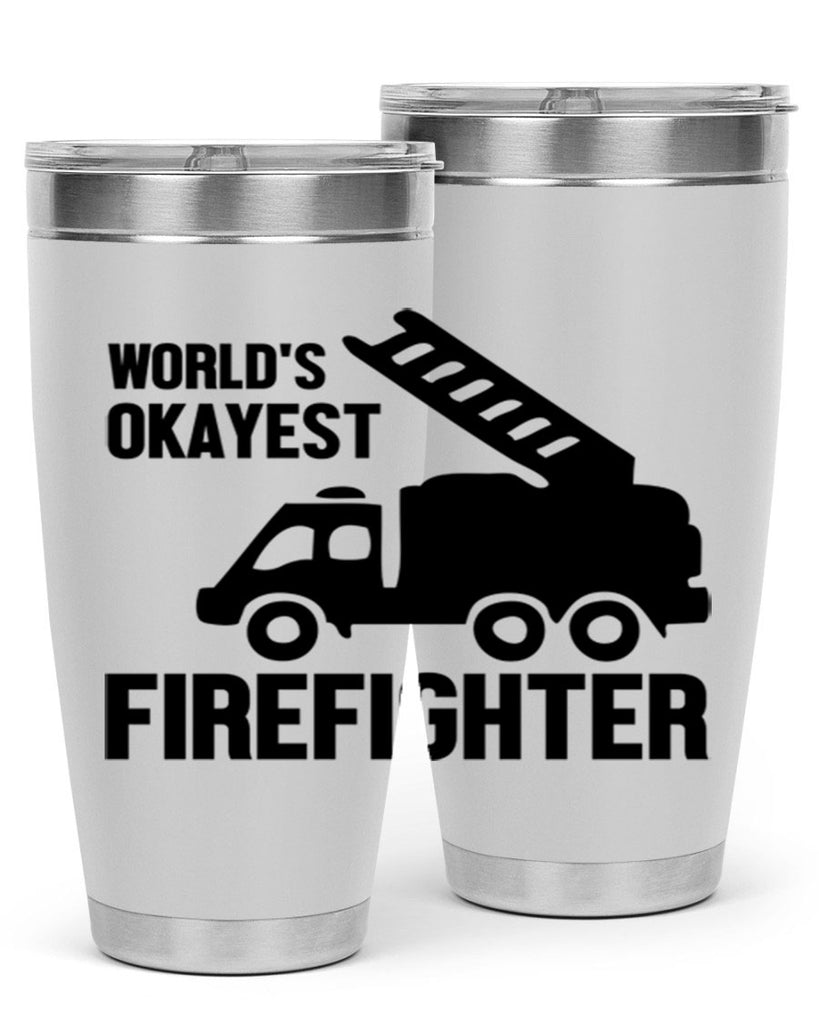 Worlds okayest Style 2#- fire fighter- tumbler