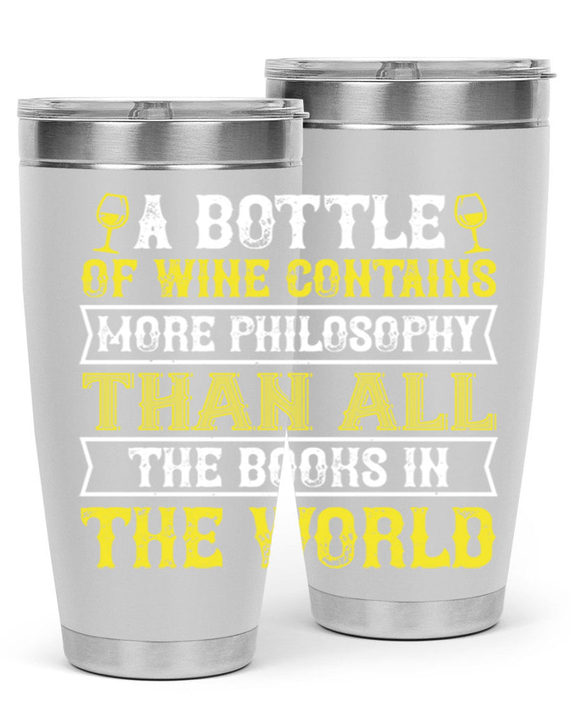 a bottle of wine contains more philosophy 97#- wine- Tumbler