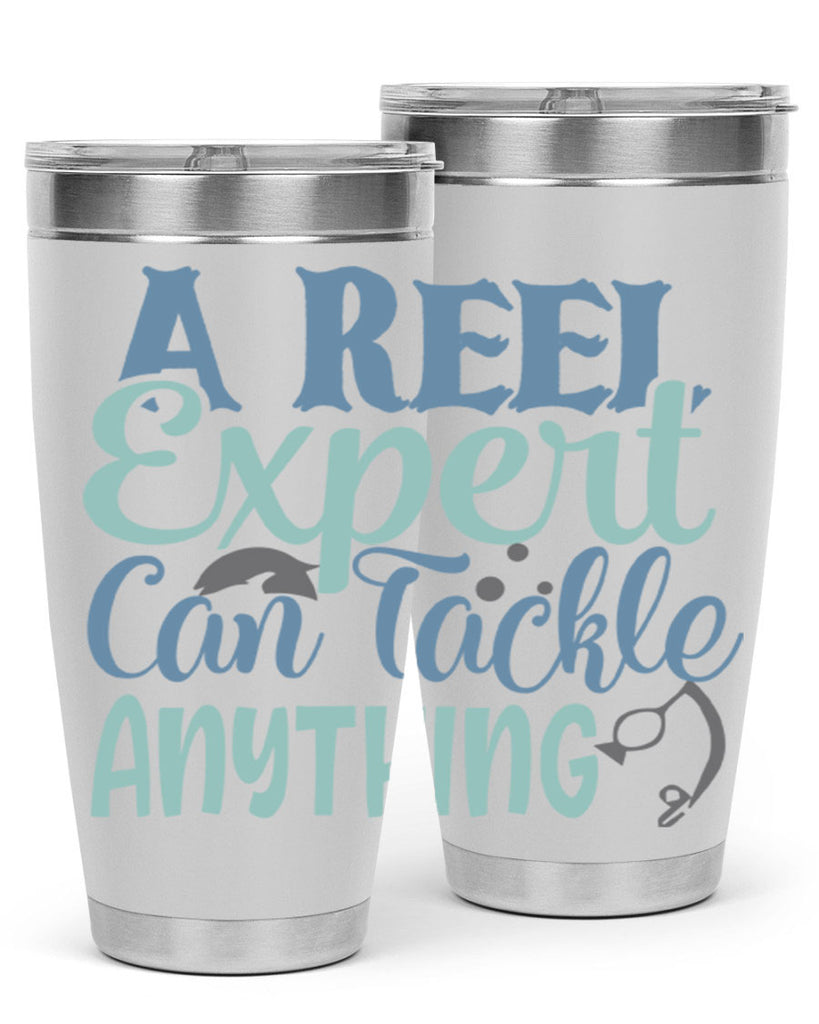 a reel expert can tackle anything 227#- fishing- Tumbler