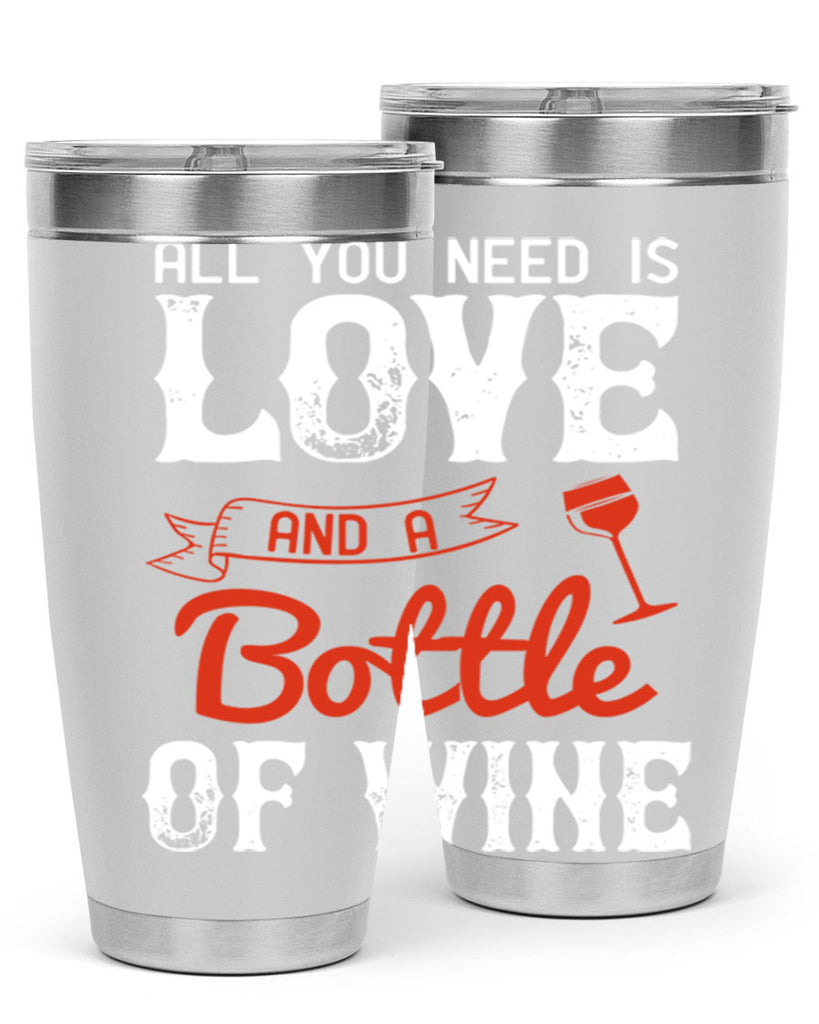 all you need is love and a bottle of wine 125#- wine- Tumbler