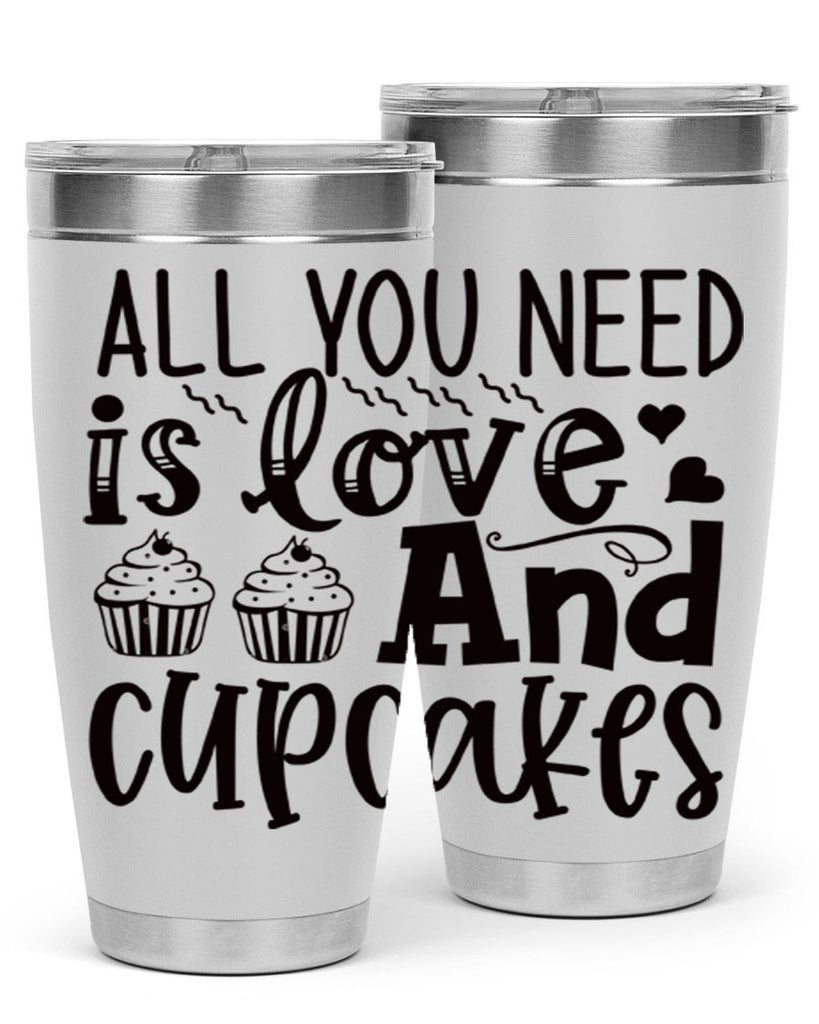 all you need is love and cupcakes 60#- kitchen- Tumbler