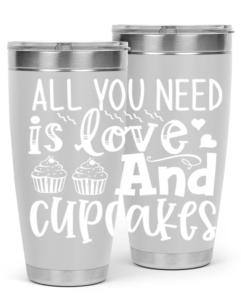 all you need is love and cupcakes 62#- kitchen- Tumbler